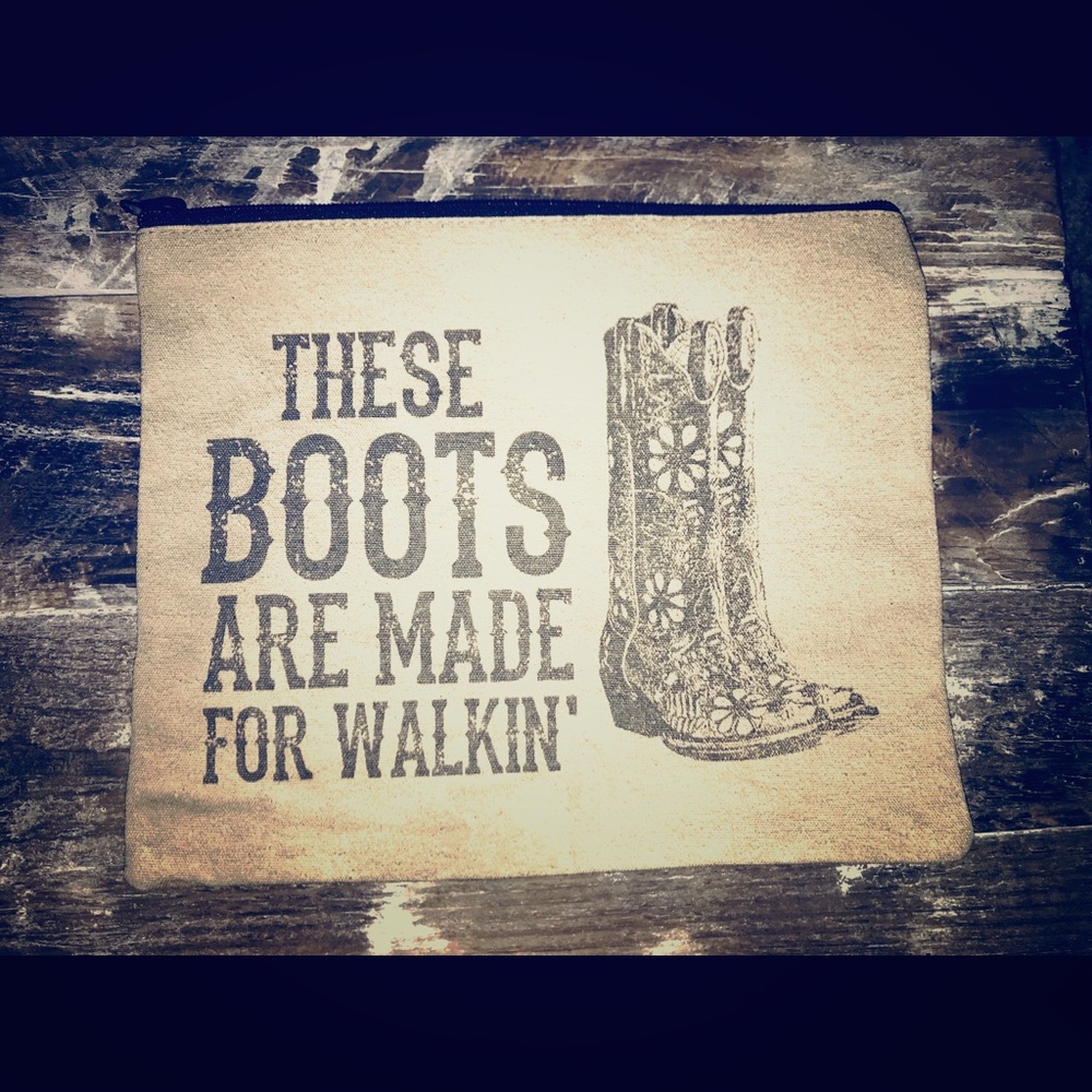 Makeup Bag “These boots are made for walking”